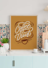 Load image into Gallery viewer, In Coffee We Trust
