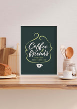 Load image into Gallery viewer, Coffee and Friends
