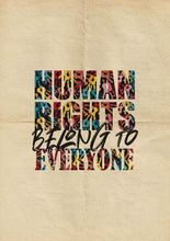Load image into Gallery viewer, Human rights belong to everyone
